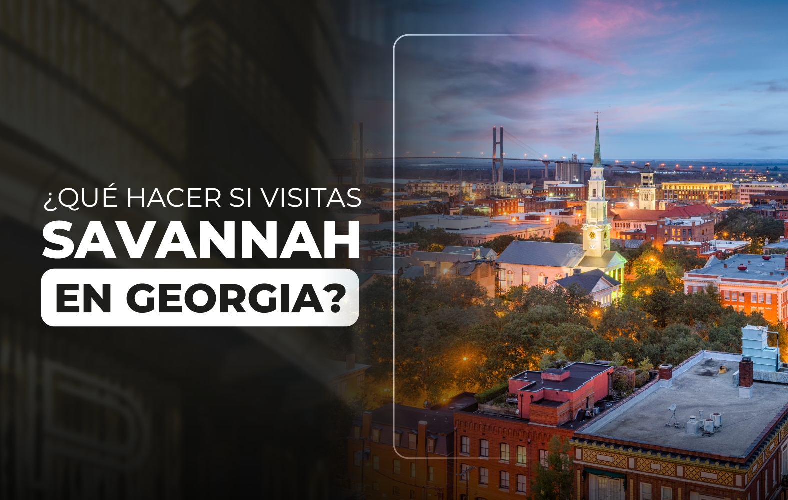 ¿Qué hacer si visitas Savannah en Georgia?