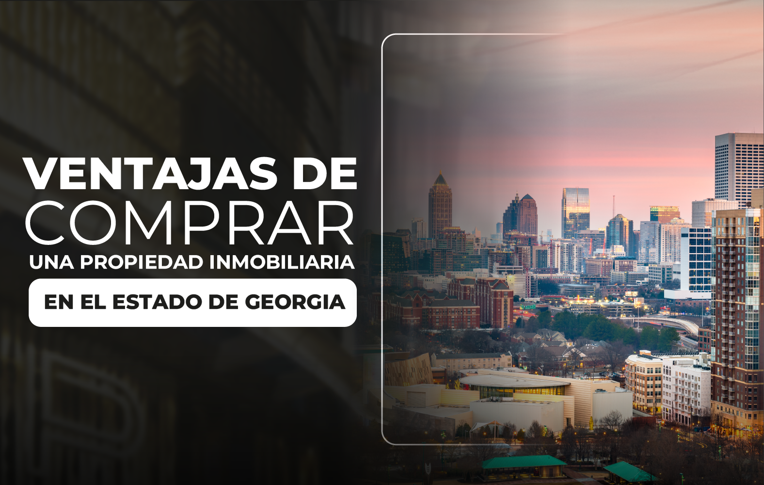 Ventajas de comprar una propiedad inmobiliaria en el estado de Georgia