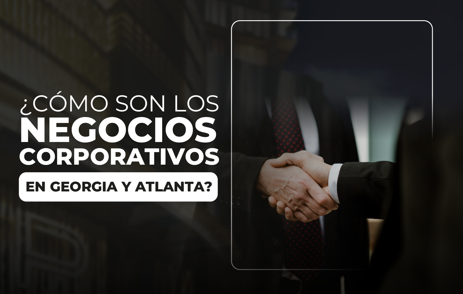 ¿Cómo son los negocios corporativos en Georgia y Atlanta?
